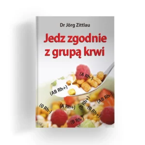 Jedz zgodnie z grupą krwi