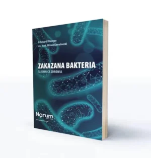 Zakazana bakteria Tajemnica zdrowia