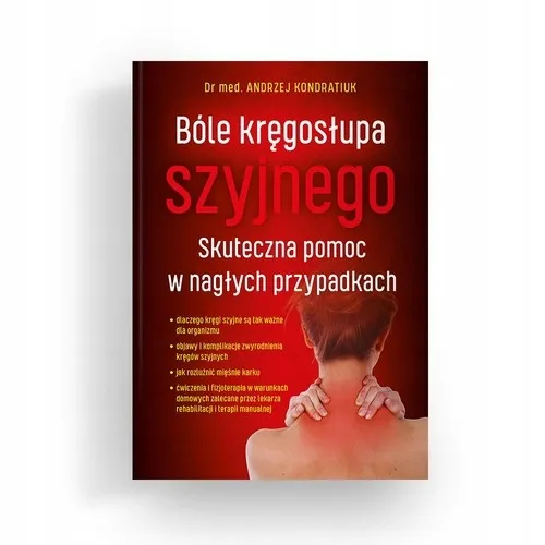 Bóle kręgosłupa szyjnego Andrzej Kondratiuk
